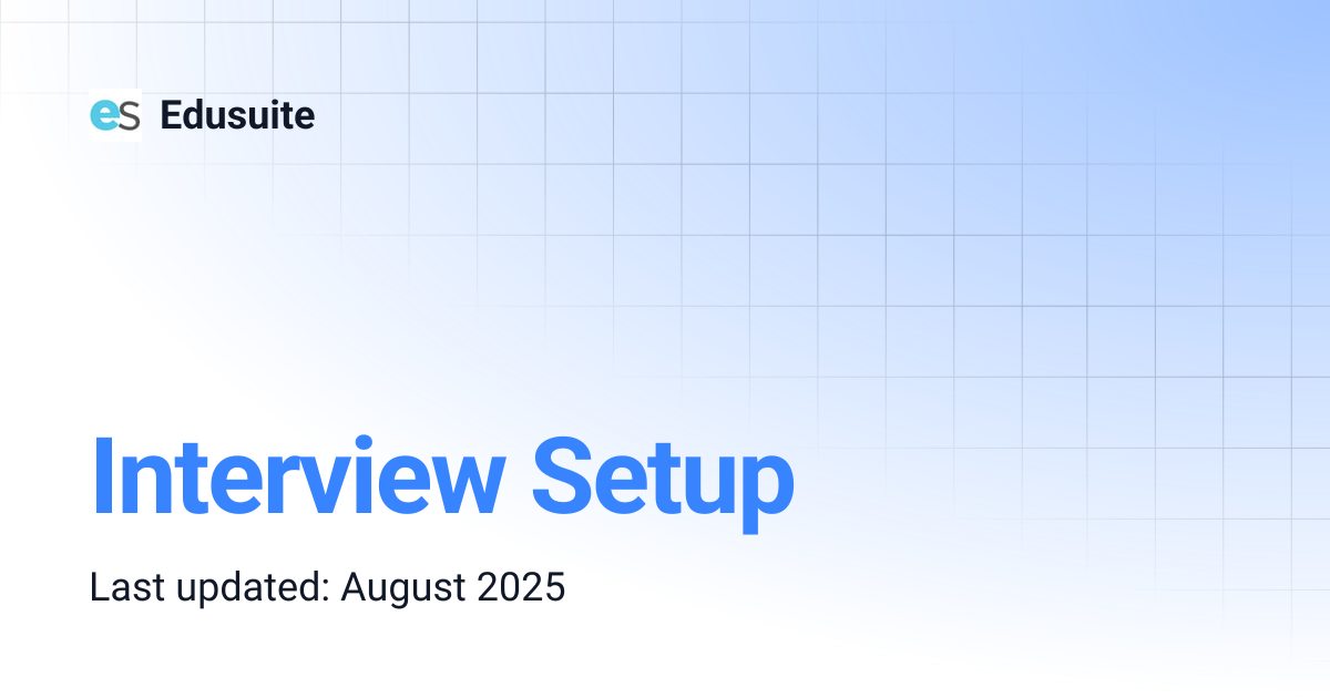 Interview Setup | Edusuite